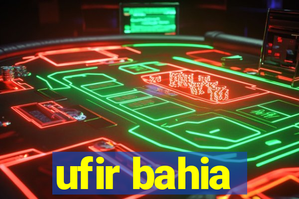 ufir bahia